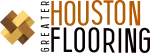 Greater Houston Flooring Greater Houston Flooring